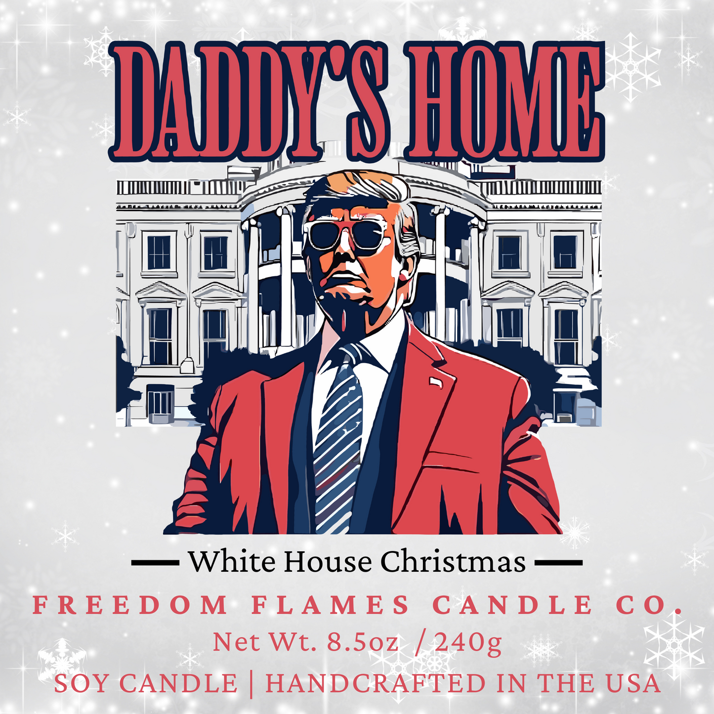 Daddy's Home (White House Christmas Tree 8.5oz)