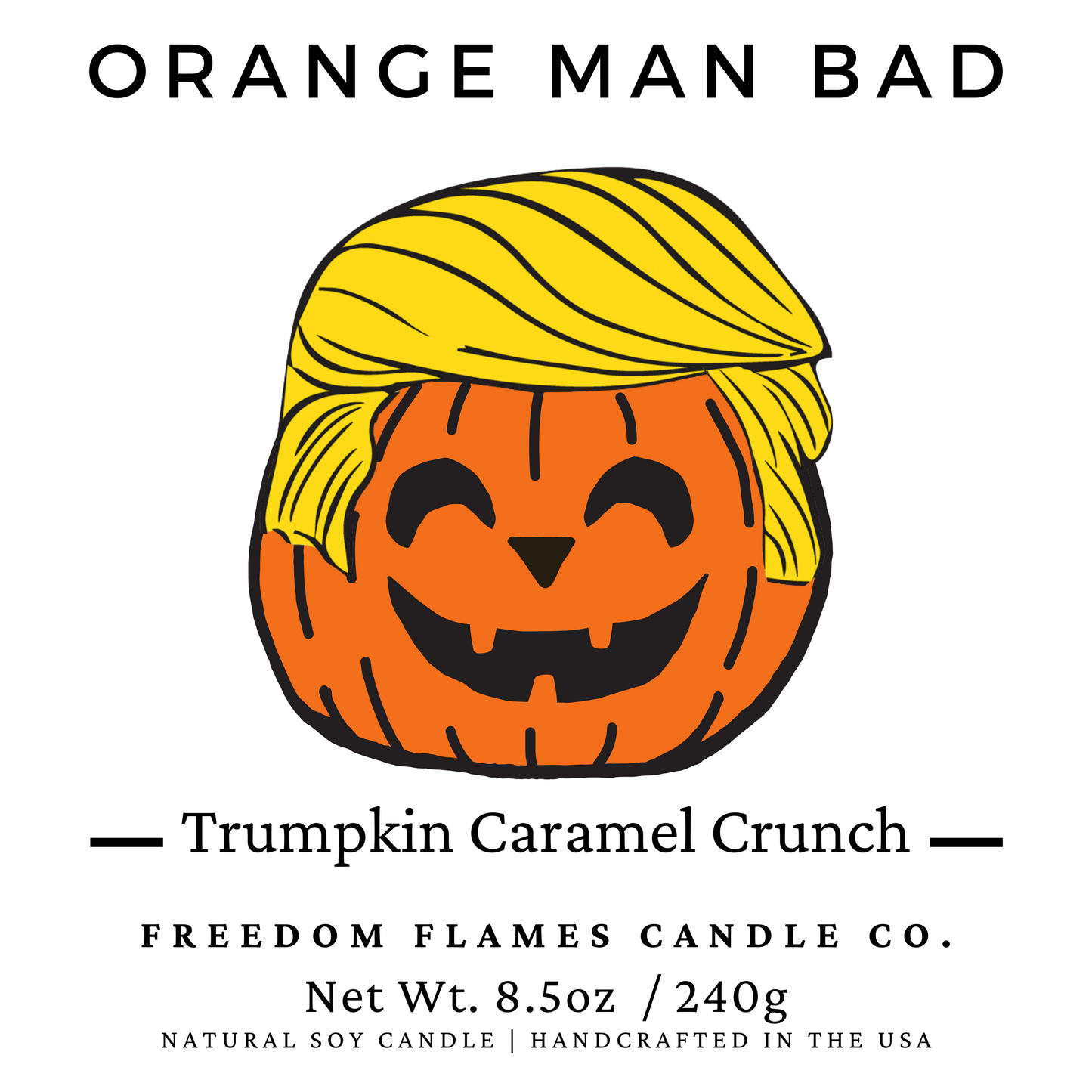 Orange Man Bad (Pumpkin Caramel Crunch)