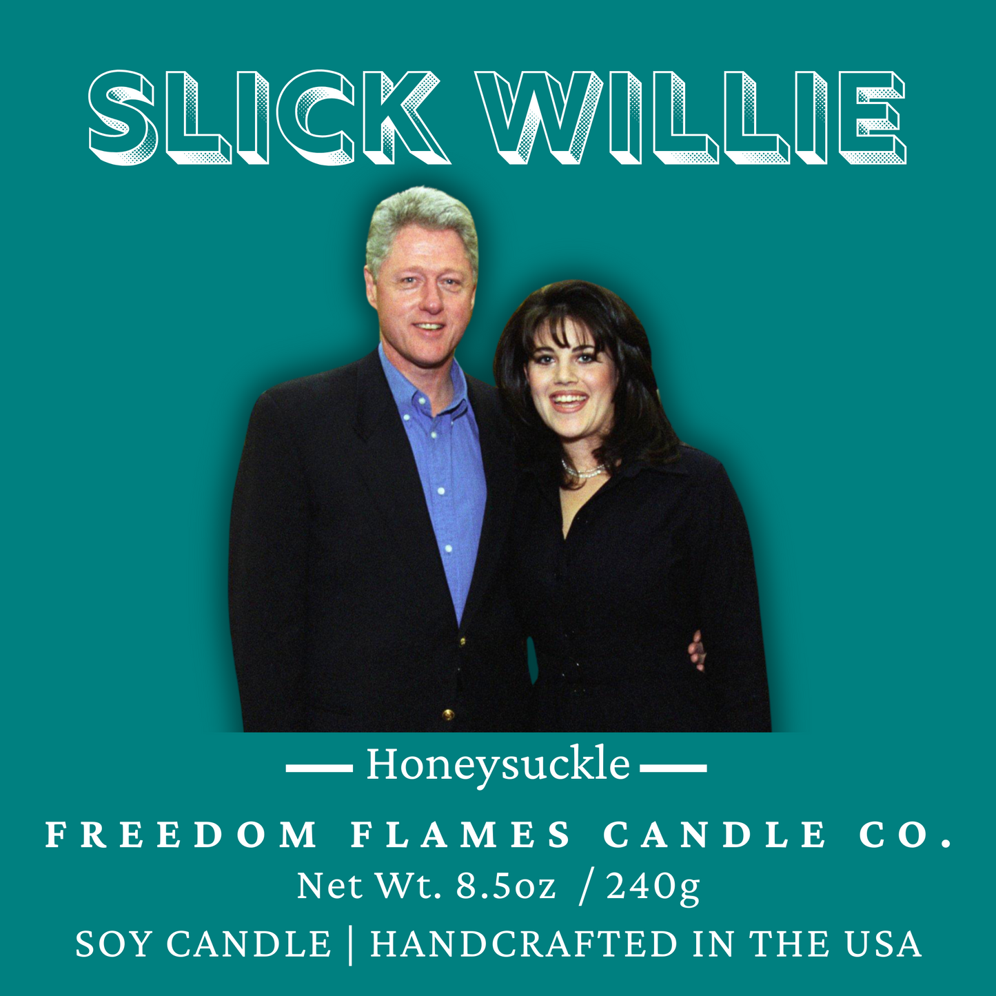 Slick Willie (Honeysuckle)