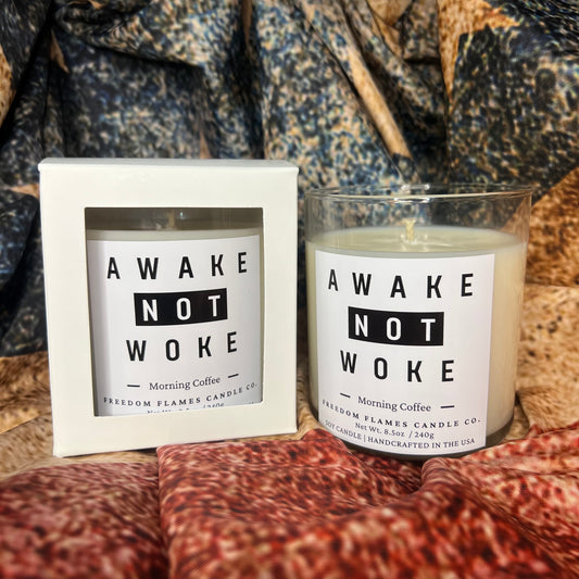 Awake NOT Woke (Morning Coffee)